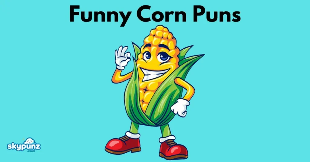 Funny Corn Puns