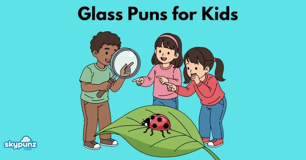 Glass Puns For Kids
