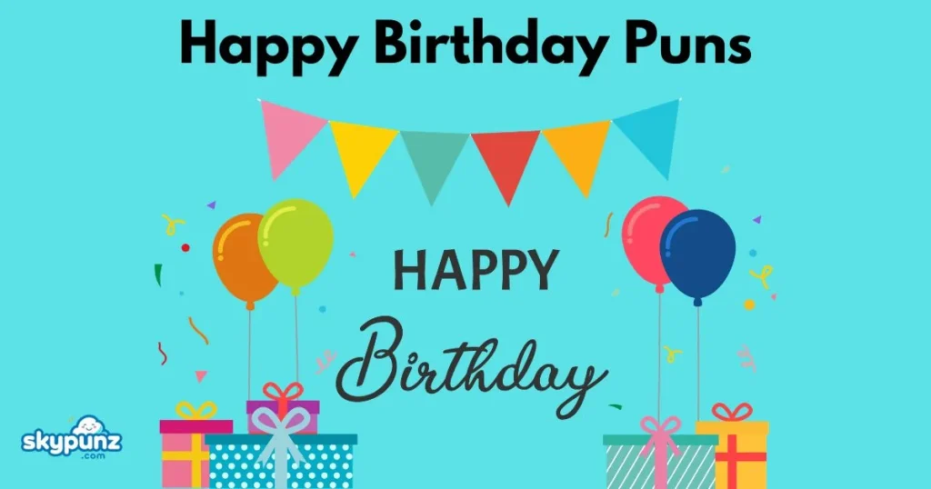 Happy Birthday Puns