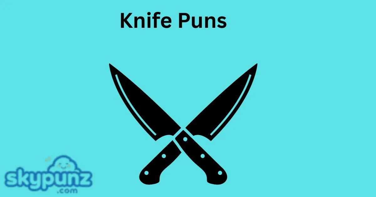 Knife Puns