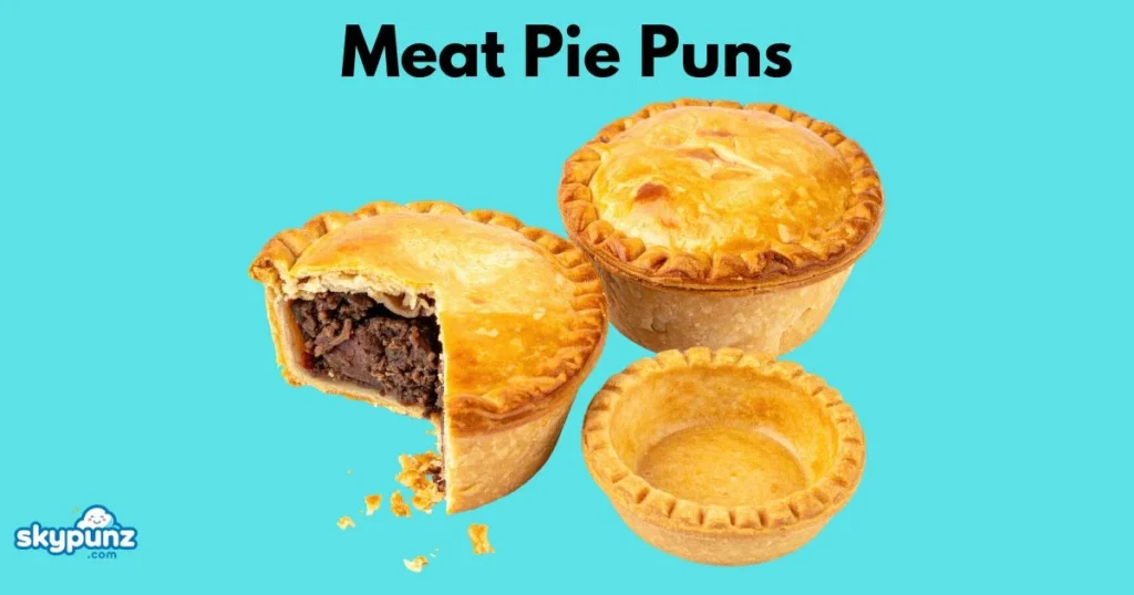 Meat Pie Puns