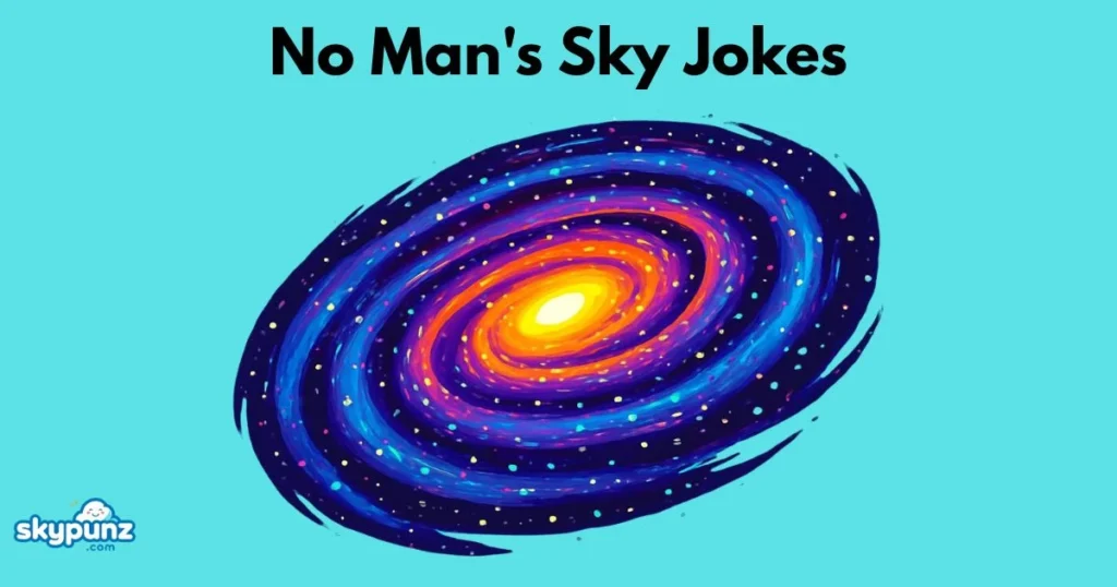 No Mans Sky Jokes