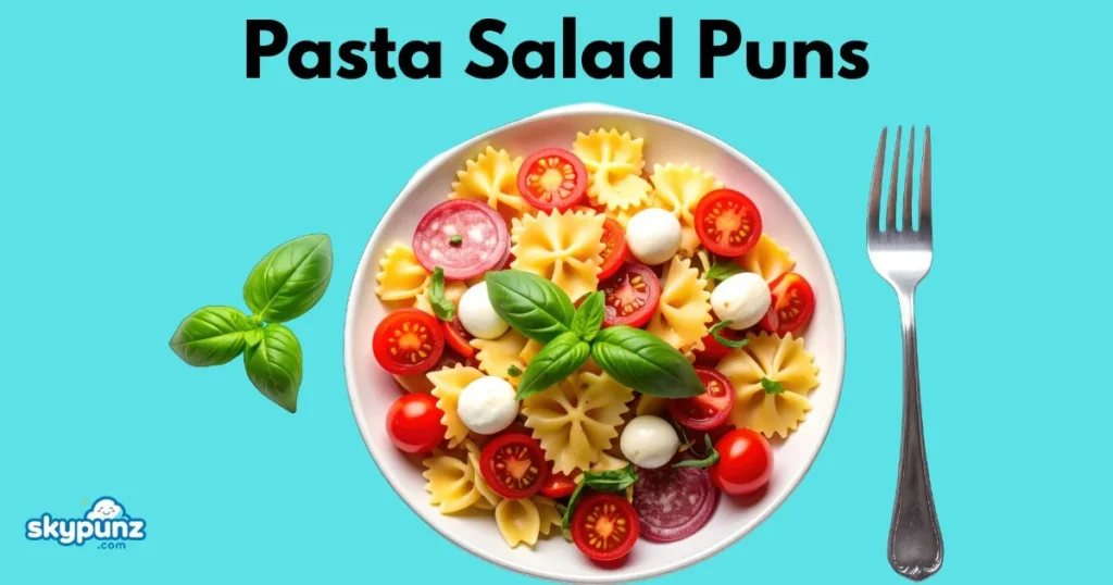 Pasta Salad Puns