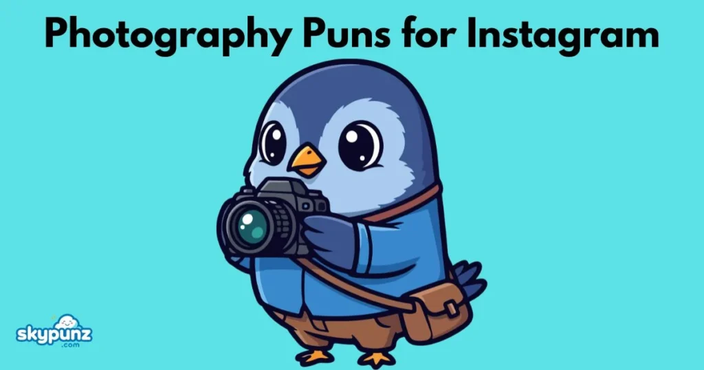 Photography Puns For Instagram