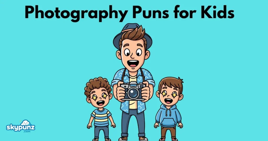 Photography Puns For Kids