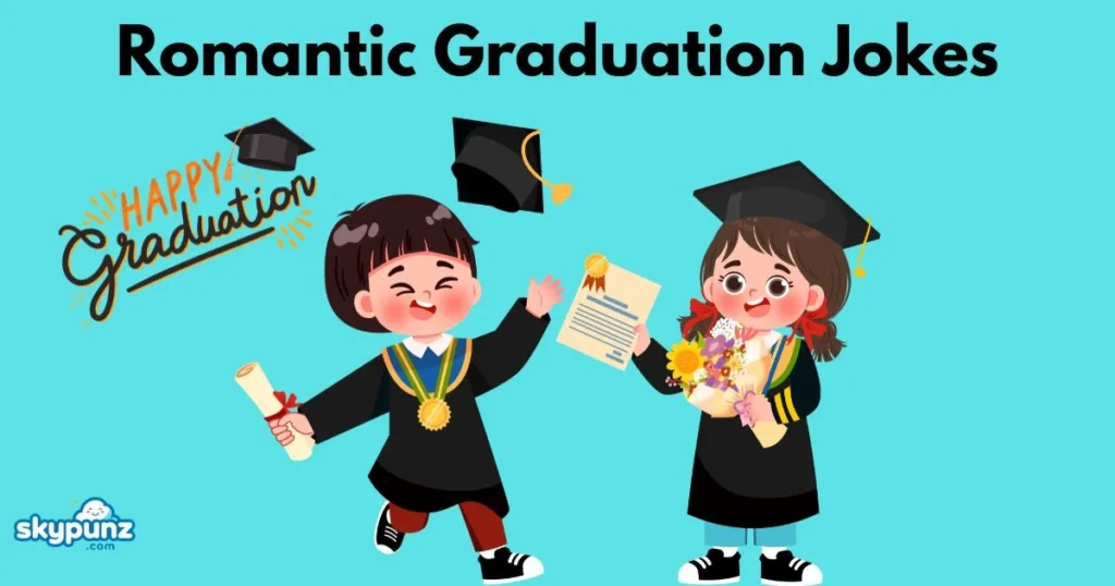 Romantic Graduation Jokes