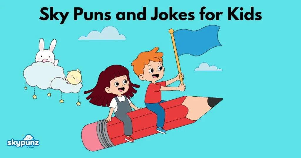 Sky Puns And Jokes For Kids