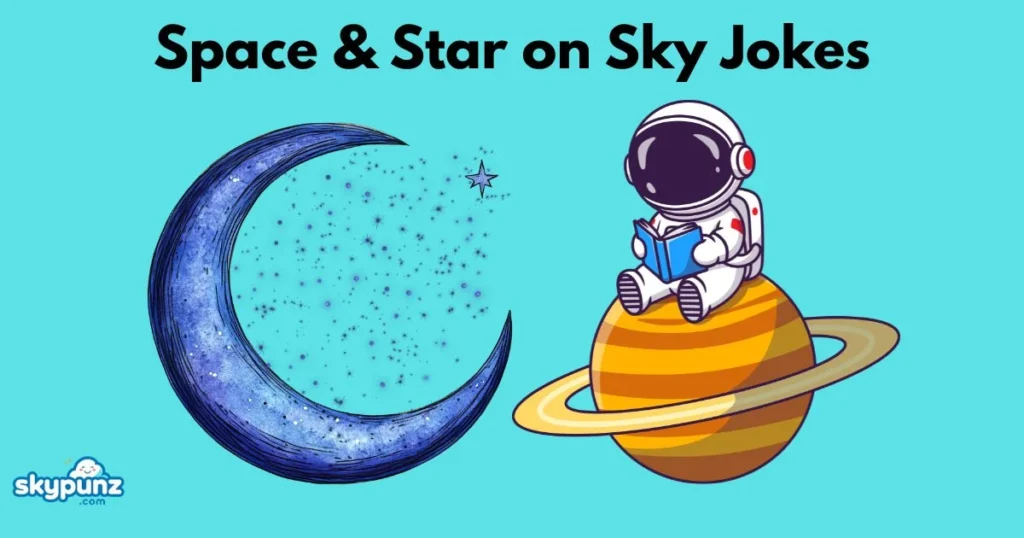 Space And Star On Sky Jokes