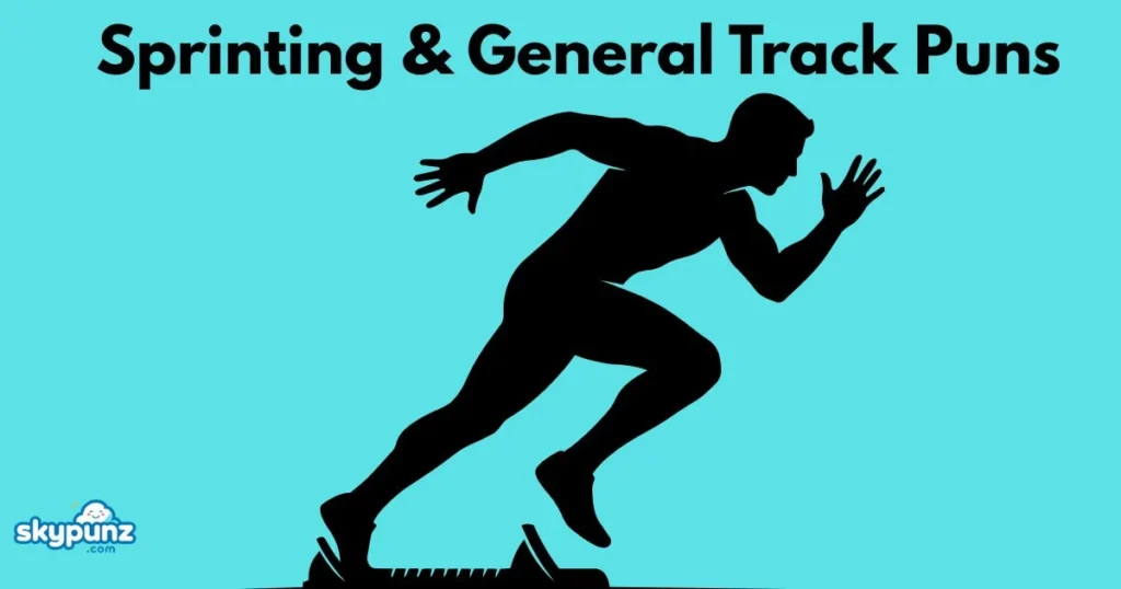 Sprinting And General Track Puns