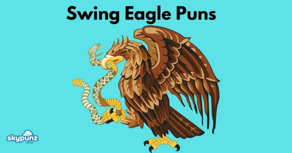 Swing Eagle Puns