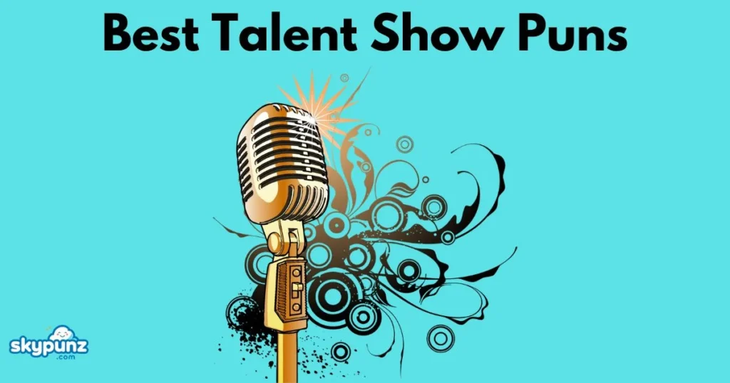 Best Talent Show Puns