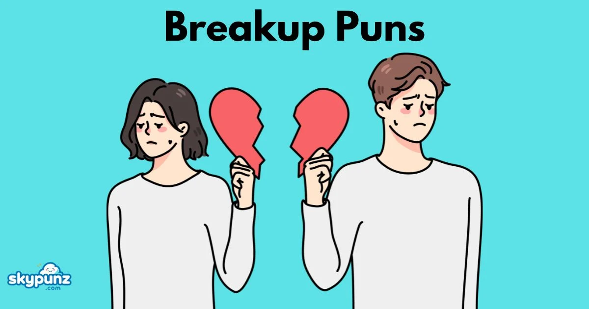 Breakup Puns