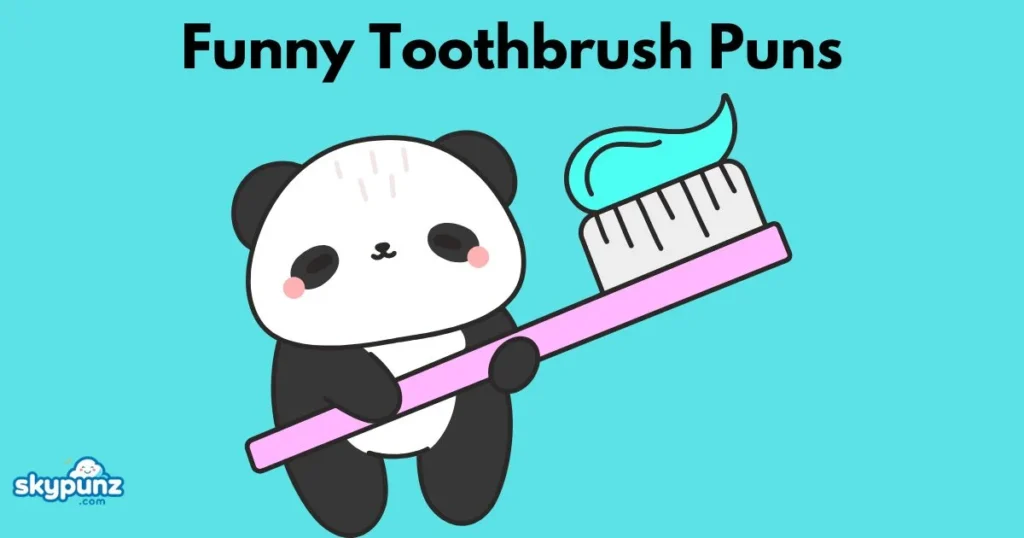Funny Toothbrush Puns