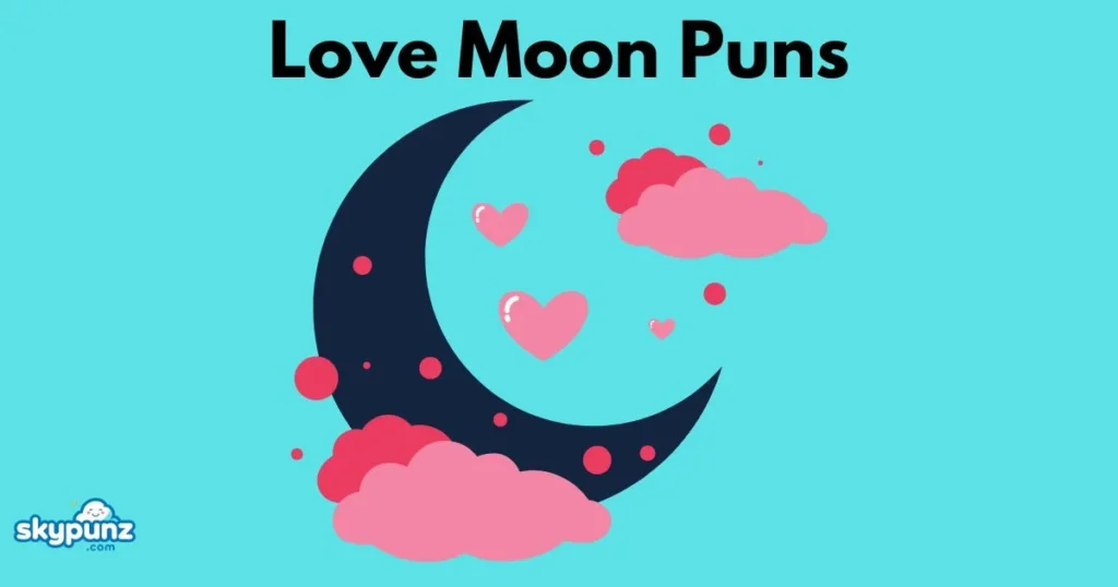 Love Moon Puns