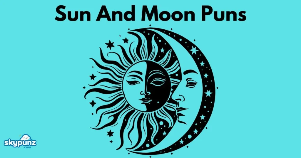 Sun And Moon Puns