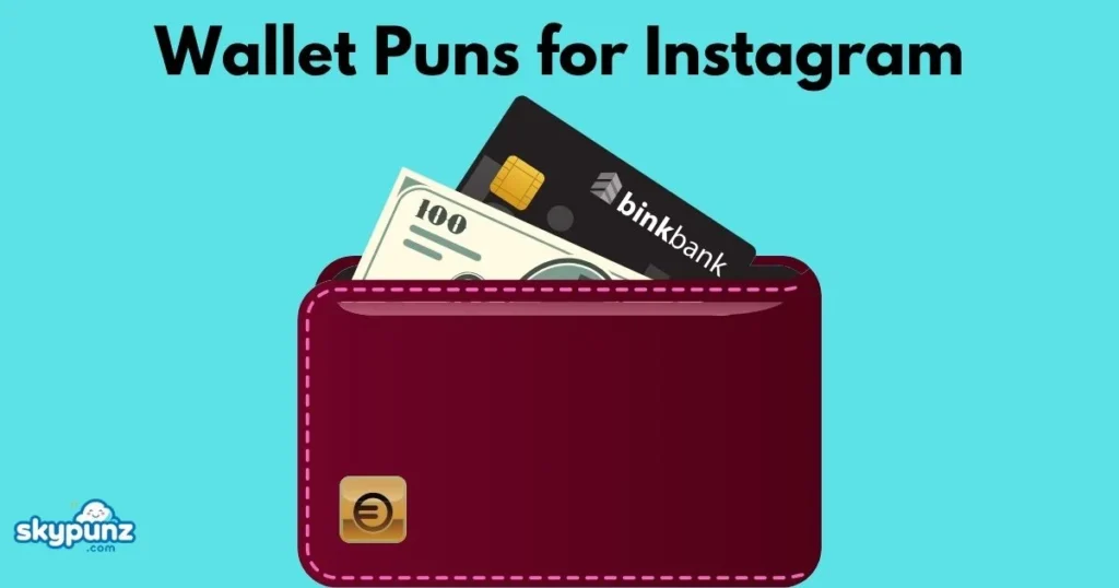 Wallet Puns For Instagram