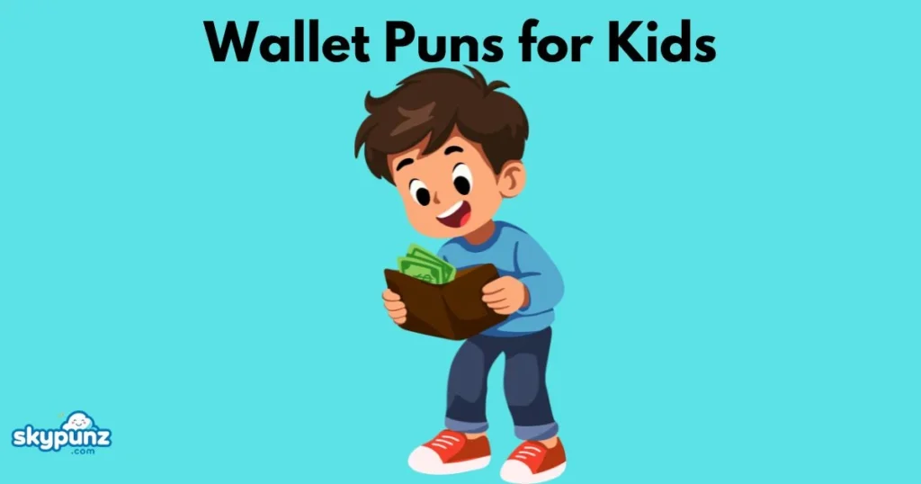 Wallet Puns For Kids