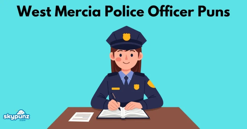 West Mercia Police Officer Puns