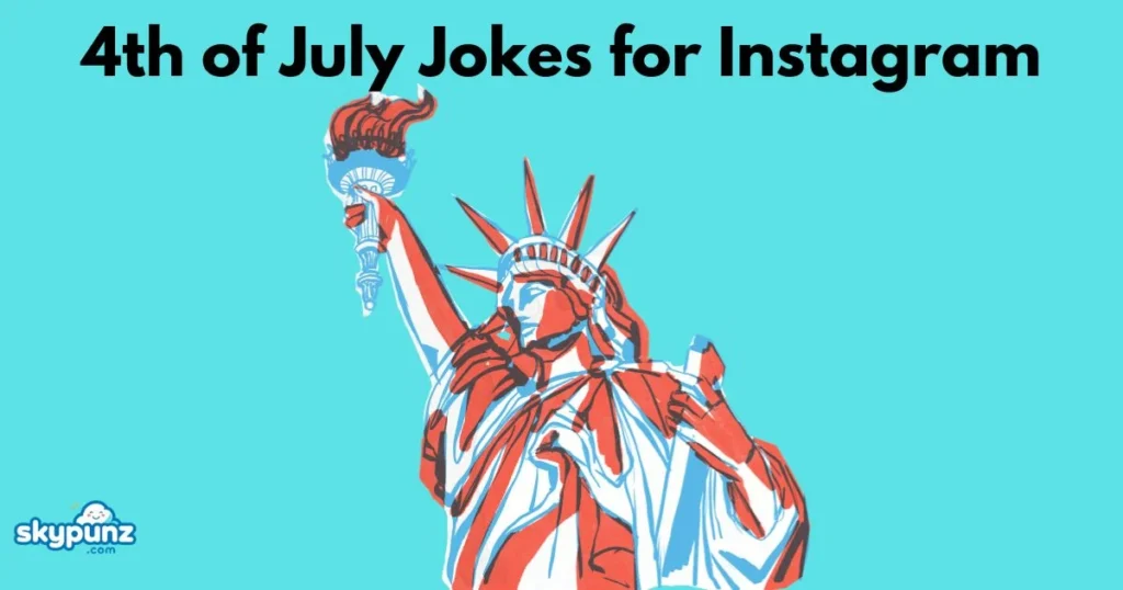 4th Of July Jokes For Instagram