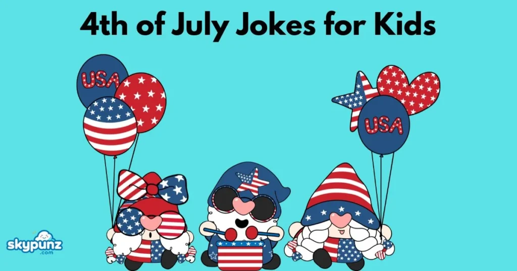 4th Of July Jokes For Kids