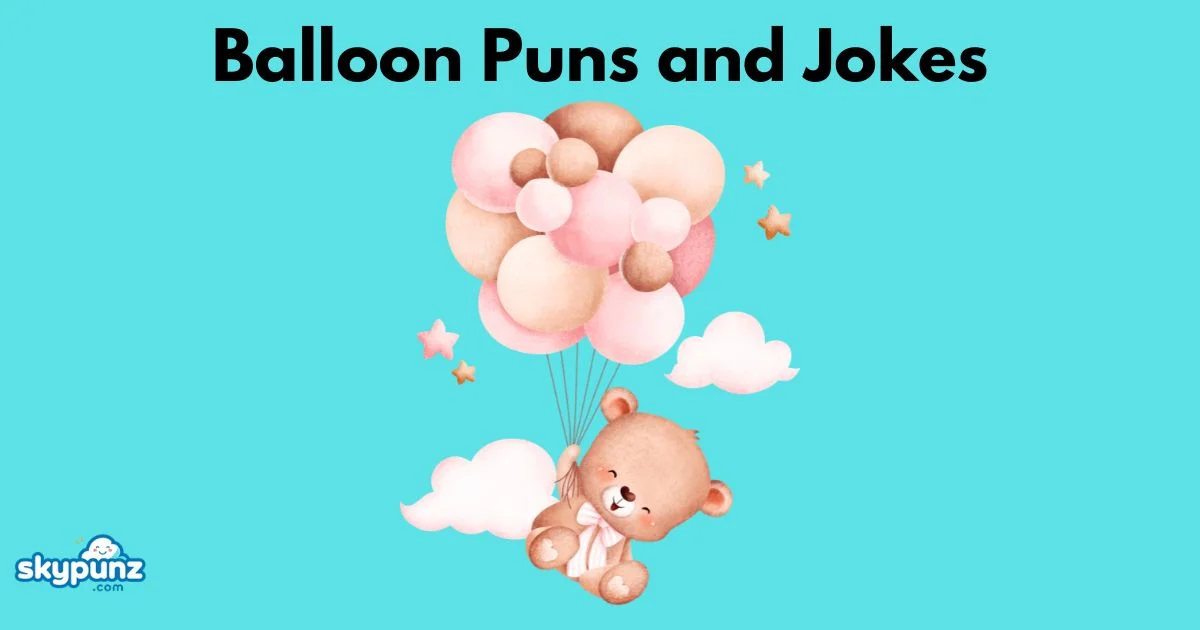Balloon Puns And Jokes