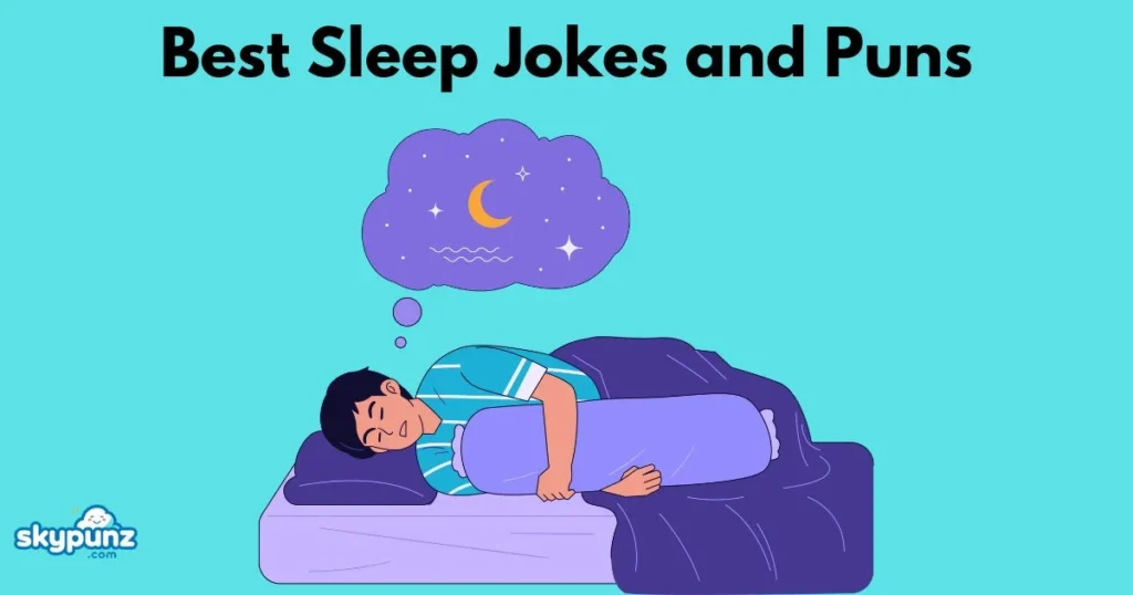 Best Sleep Jokes And Puns