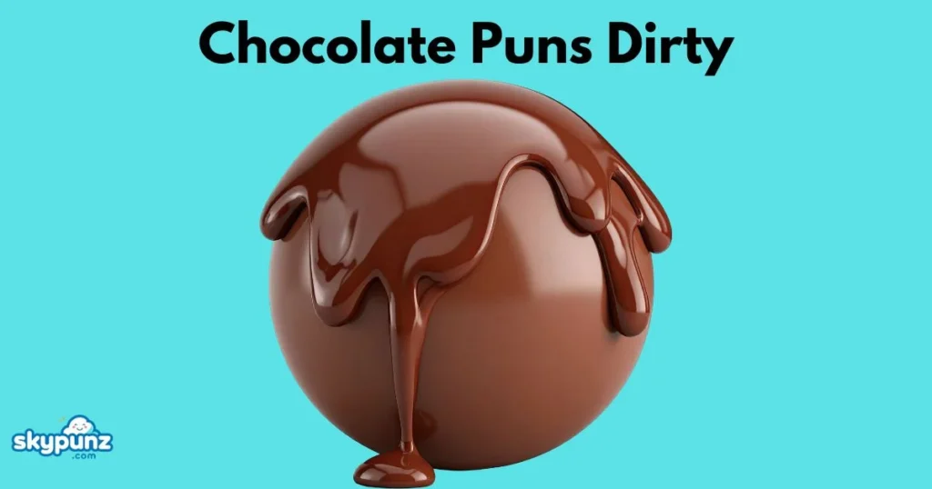 Chocolate Puns Dirty