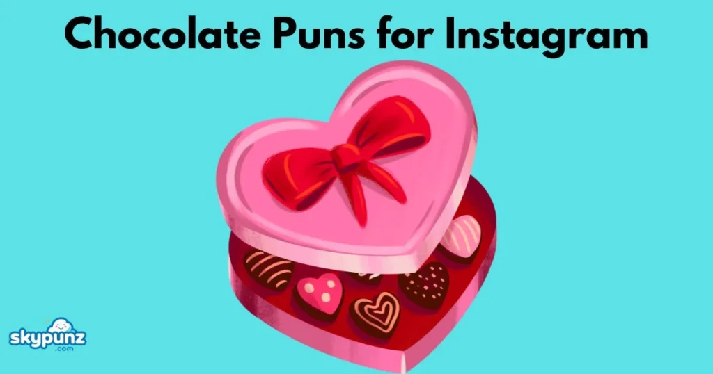 Chocolate Puns For Instagram