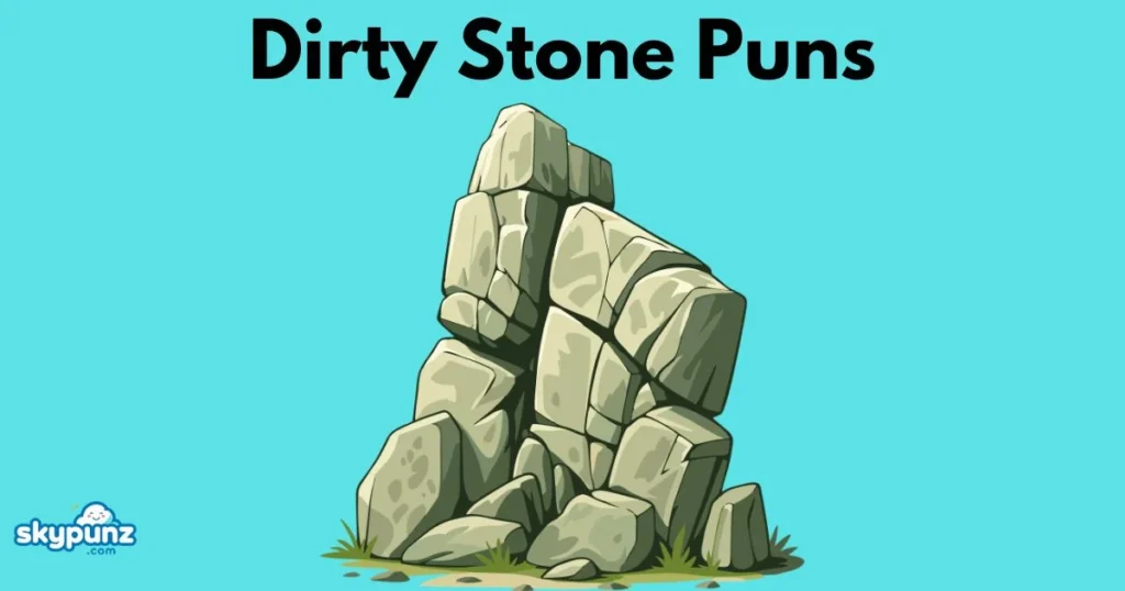 Dirty Stone Puns