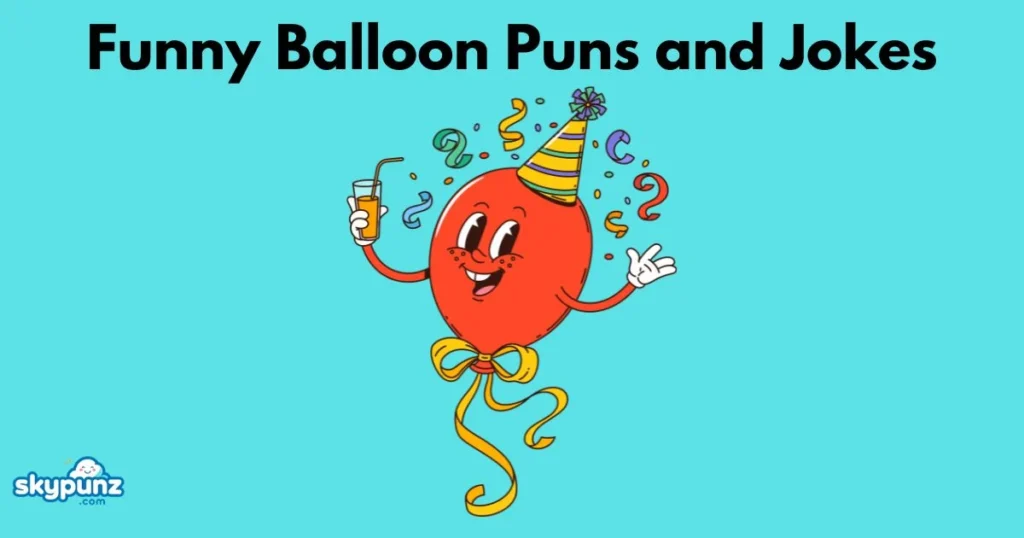 Funny Balloon Puns And Jokes