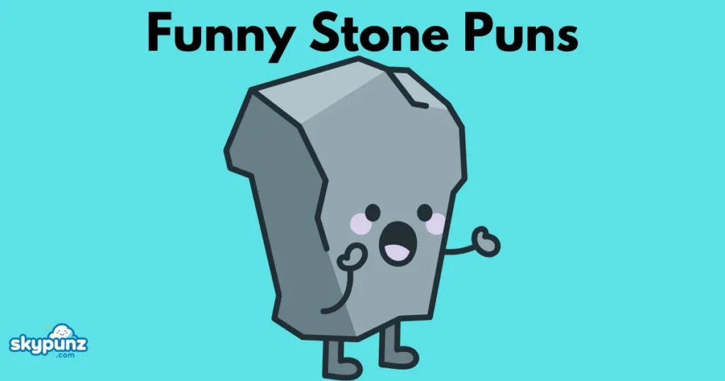 Funny Stone Puns