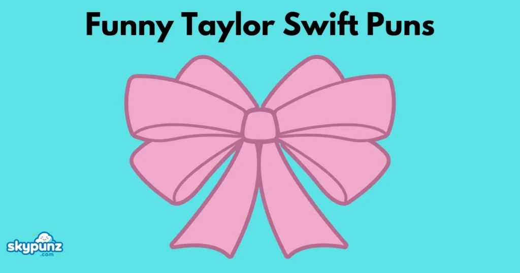 Funny Taylor Swift Puns