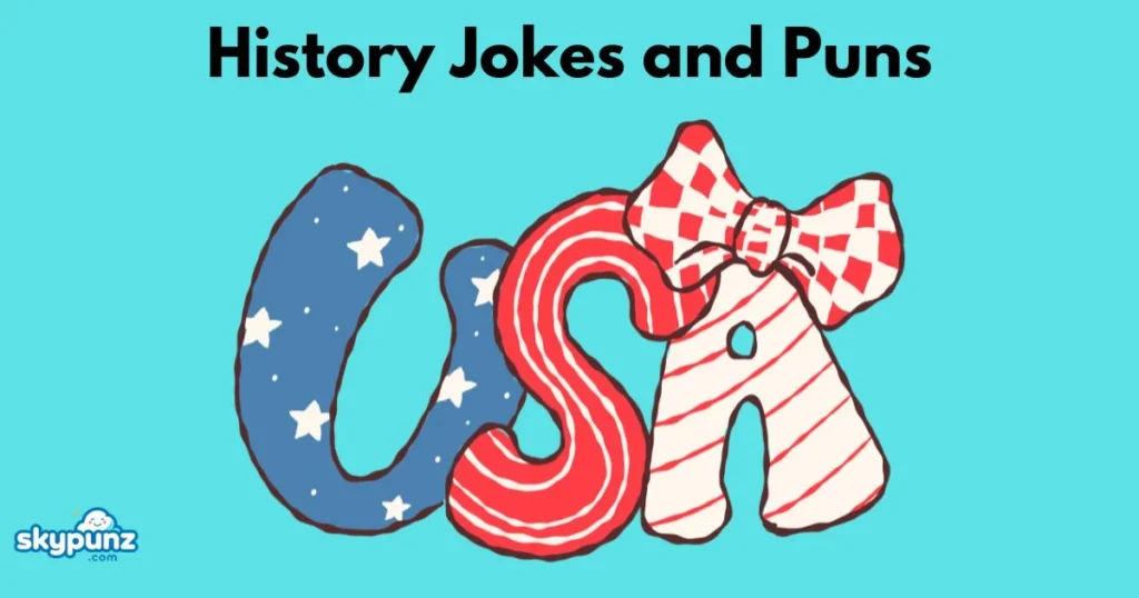 History Jokes And Puns