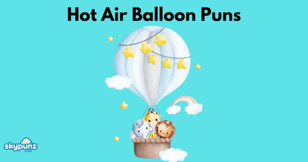 Hot Air Balloon Puns