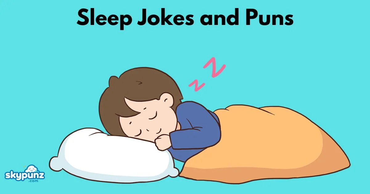 Sleep Jokes And Puns