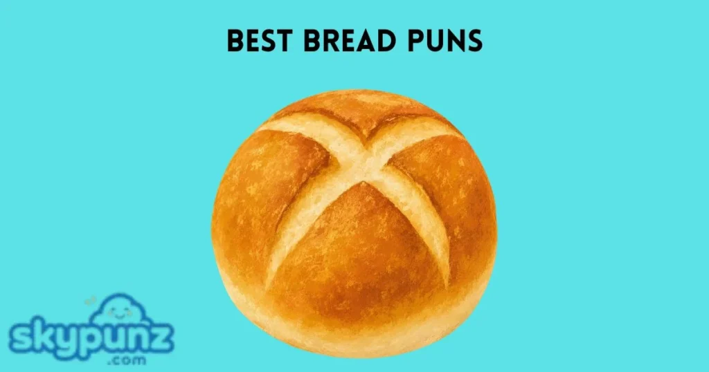 Best Bread Puns
