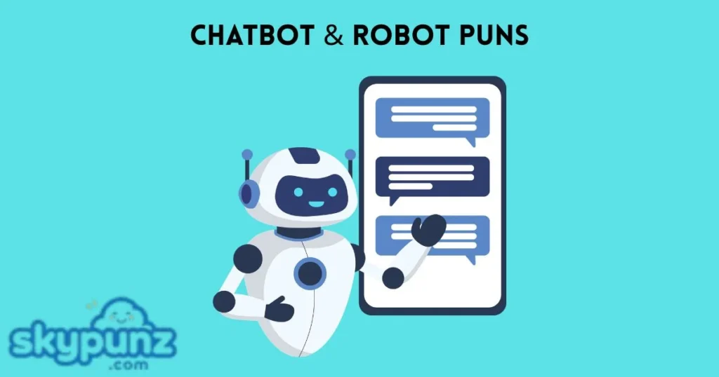 Chatbot And Robot Puns