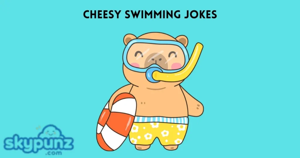 Cheesy Swimming Jokes