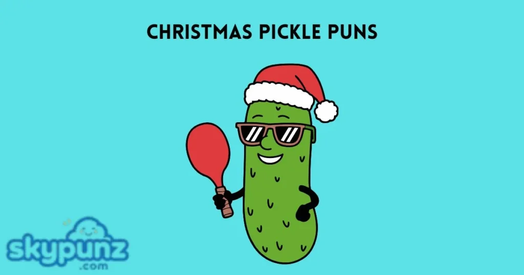 Christmas Pickle Puns