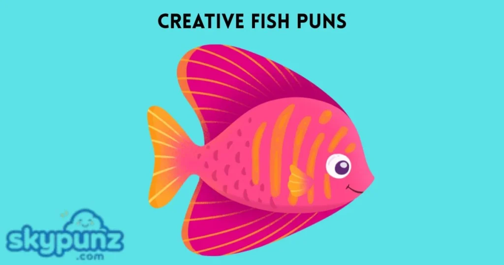 Creative Fish Puns
