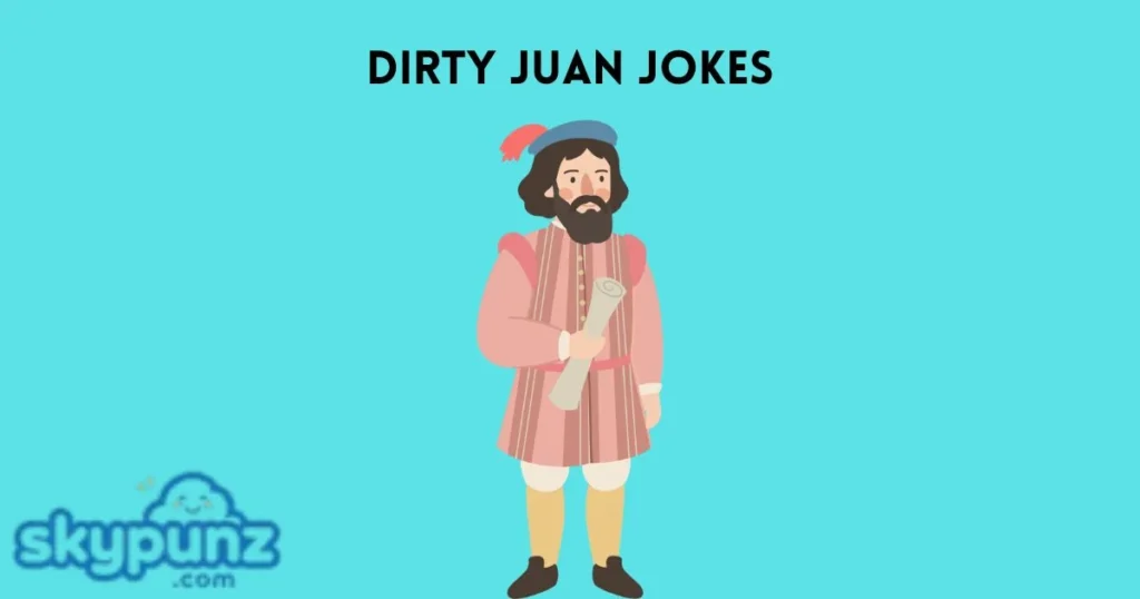 Dirty Juan Jokes