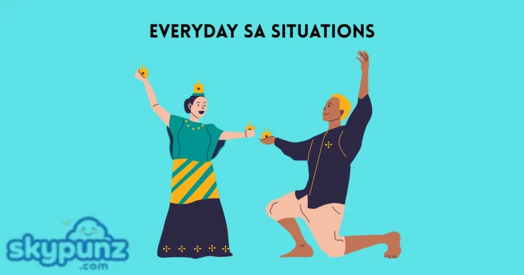 Everyday Sa Situations