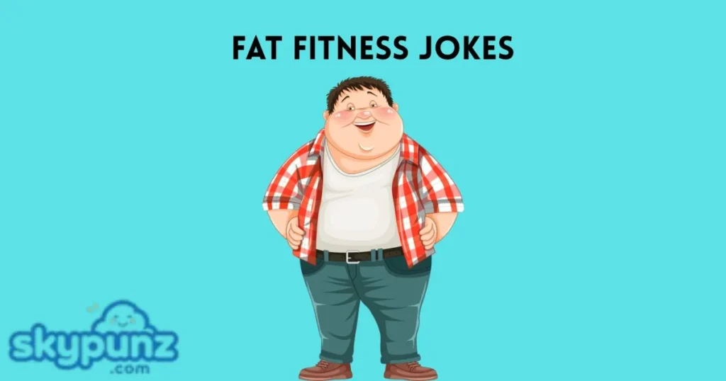 Fat Fitness Jokes
