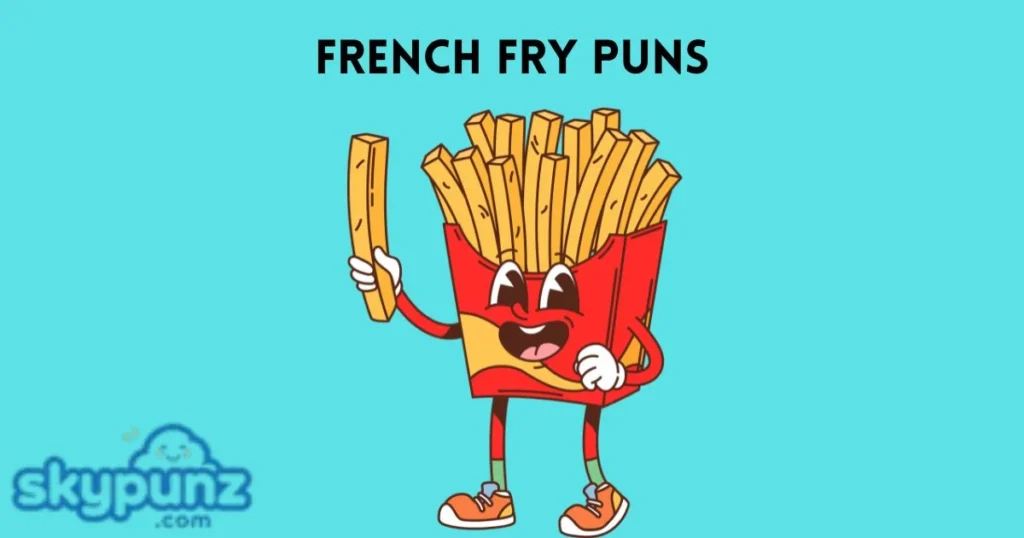 French Fry Puns
