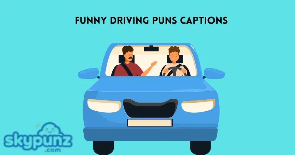 Funny Driving Puns Captions