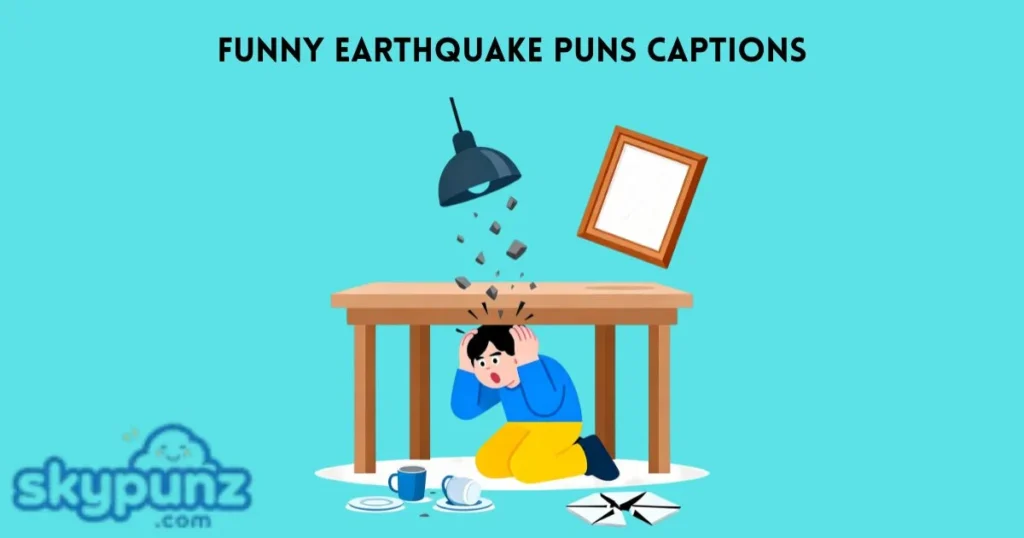 Funny Earthquake Puns Captions