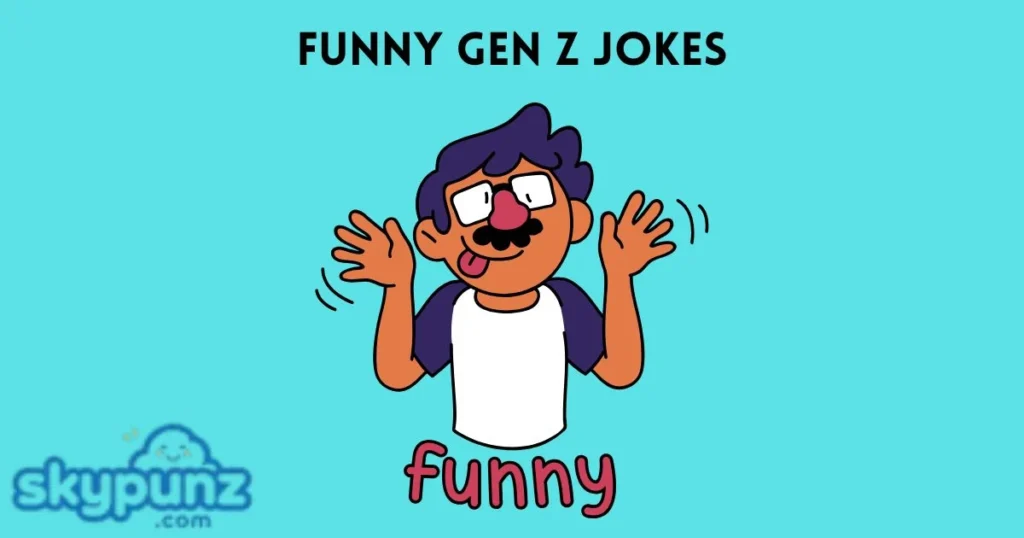 Funny Gen Z Jokes