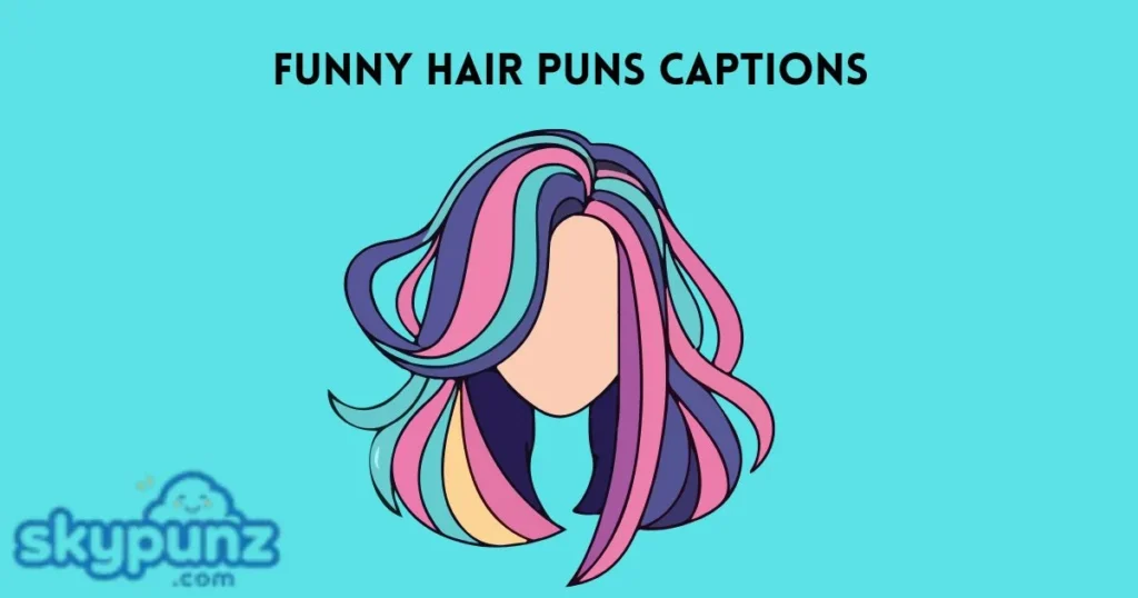 Funny Hair Puns Captions