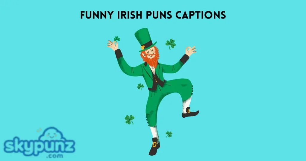 Funny Irish Puns Captions