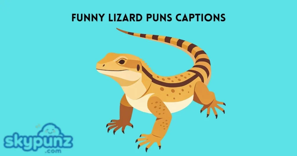 Funny Lizard Puns Captions